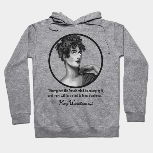 Mary Wollstonecraft Portrait and Quote Hoodie by Slightly Unhinged